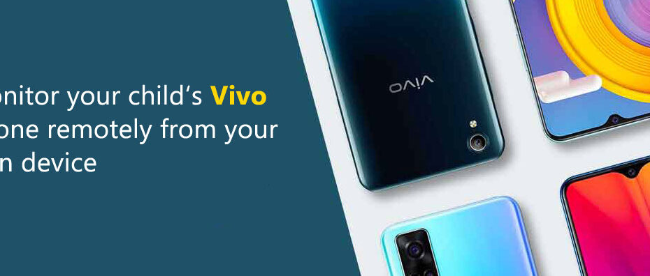 Best Monitoring App for Vivo Phones